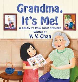 Grandma, It's Me! de Y. Y. Chan