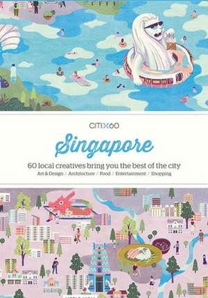 Citix60 - Singapore: 60 Creatives Show You the Best of the City de Viction Workshop