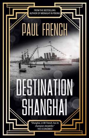 Destination Shanghai de Paul French