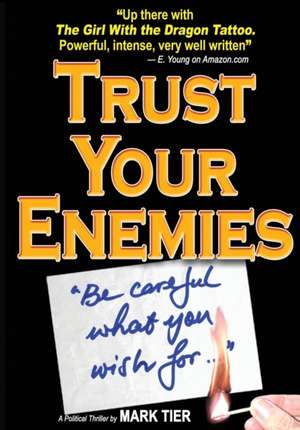 Trust Your Enemies de Mark Tier