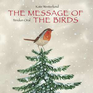 The Message of the Birds de Kate Westerlund