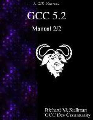 Gcc 5.2 Manual 2/2 de Richard M. Stallman