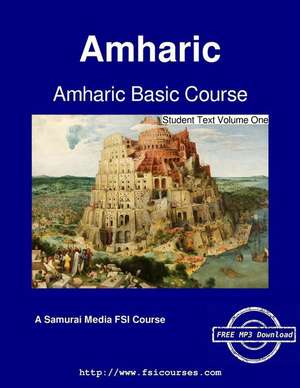 Amharic Basic Course - Student Text Volume One de Mulugeta Andualem