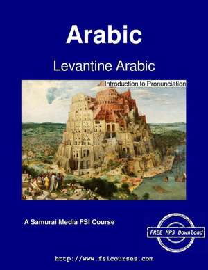 Levantine Arabic - Introduction to Pronunciation de James a. Snow