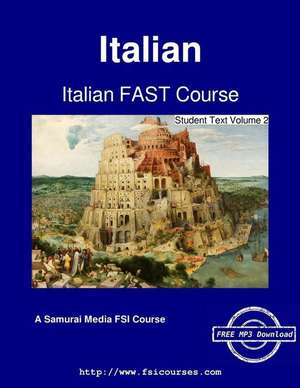 Italian Fast Course - Student Text Volume 2 de Francesca Randazzo-Woodrow