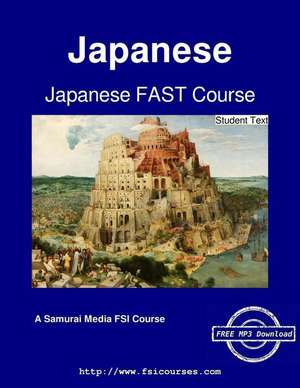 Japanese Fast Course - Student Text de Foreign Service Institute