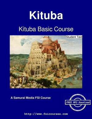 Kituba Basic Course - Student Text de L. B. Swift