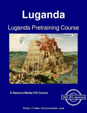 Luganda Pretraining Course - Student Text de Frederick Katabazi Kamoga