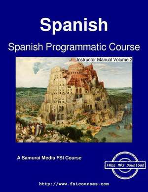 Spanish Programmatic Course - Instructor Manual Volume 2 de C. Cleland Harris