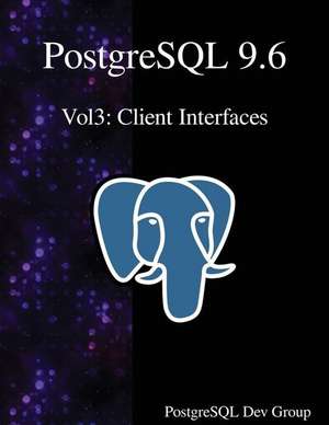 PostgreSQL 9.6 Vol3 de Postgresql Development Group