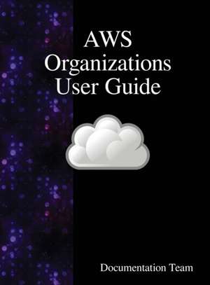 AWS Organizations User Guide de Documentation Team