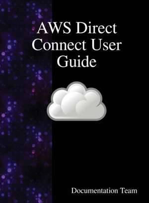 AWS Direct Connect User Guide de Documentation Team