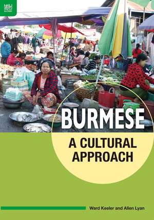 Burmese: A Cultural Approach de Ward Keeler