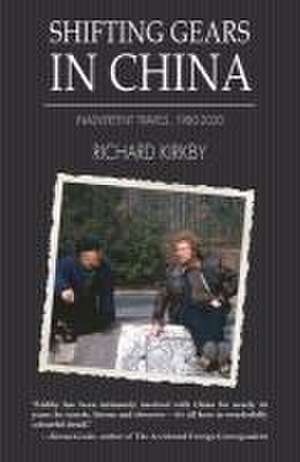 Shifting Gears in China de Richard Kirkby