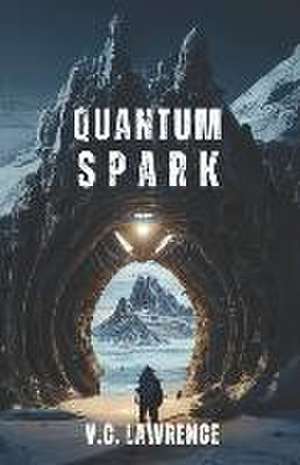 Quantum Spark de V. C. Lawrence