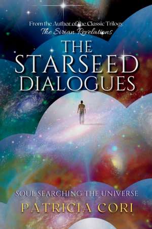 THE STARSEED DIALOGUES de Patricia Cori