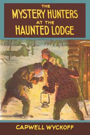 The Mystery Hunters at the Haunted Lodge