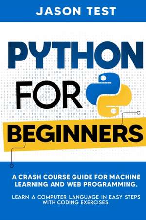 PYTHON FOR BEGINNERS de Jason Test