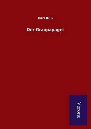 Der Graupapagei de Karl Ruß