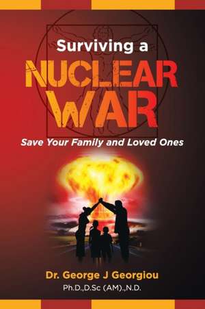 Surviving a Nuclear War de George John Georgiou