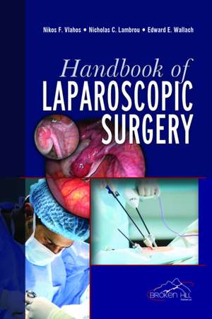 Handbook of Laparoscopic Surgery de Nikos F Vlahos