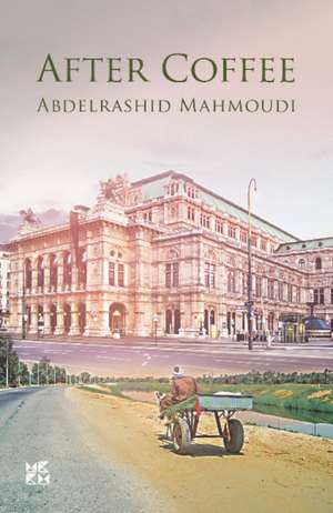 Mahmoudi, A: After Coffee de Abdelrashid Mahmoudi