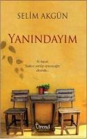 Yanindayim de Selim Akgün