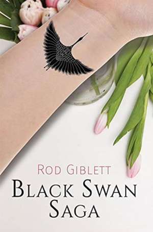 Black Swan Saga de Rod Giblett