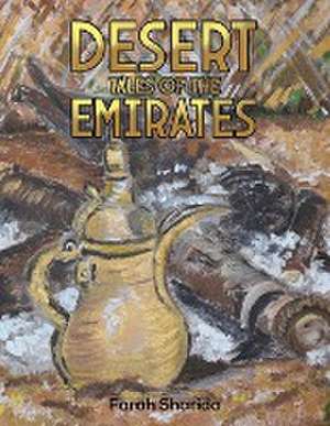 Desert Tales of the Emirates de Farah Sharida