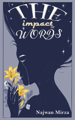 The Impact of Words de Najwan Mirza