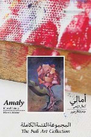 Amaly Kamal Fahmy - Flower's Admirer - The Full Art Collection de Fahmy Amaly Kamal