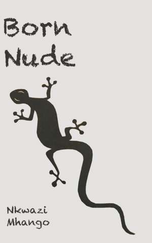 Mhango, N: Born Nude