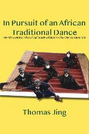 In Pursuit of an African Traditional Dance de Thomas Jing