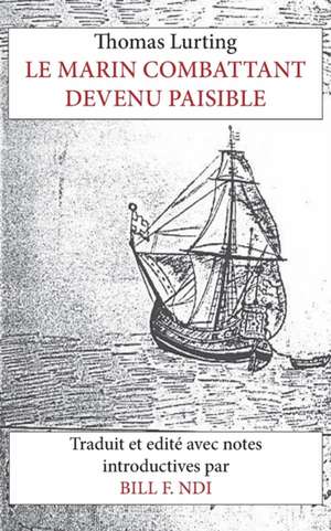 Le Marin Combattant Devenu Paisible: Its History and Prospects as an Opposition Political Party (1990-2011) de Thomas Lurting