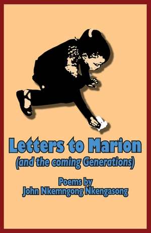 Letters to Marion (and the Coming Generations): Chieftaincy and Democratisation in Two African Chiefdoms de John Nkemngong Nkengasong