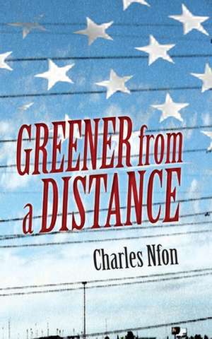 Greener from a Distance de Nfon Charles