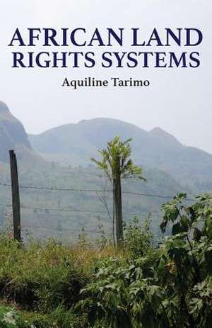 African Land Rights Systems de Aquiline Tarimo