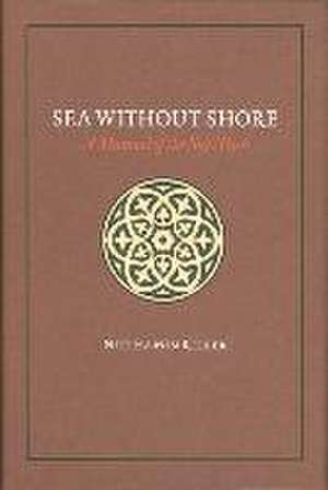 Sea Without Shore: A Manual of the Sufi Path