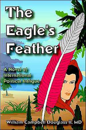 The Eagle's Feather de William Campbell Douglass