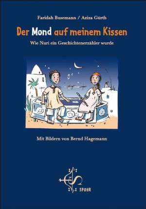 Der Mond auf meinem Kissen de Faridah Busemann