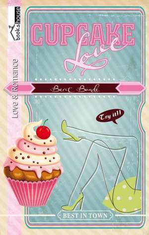 Cupcake Love de Berit Bonde