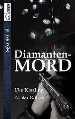 Diamantenmord - Klinker-Reihe 2 de Ute Kissling