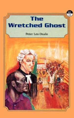 The Wretched Ghost de P. L. Onalo