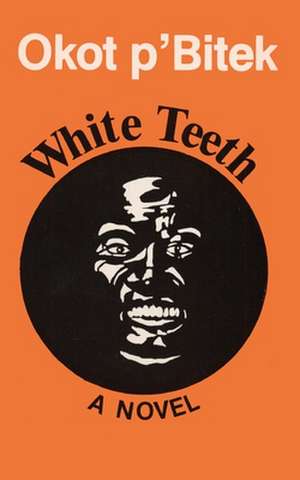 White Teeth de Okot p'Bitek