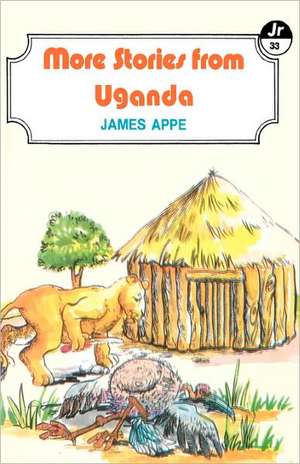 More Stories from Uganda de James Appe