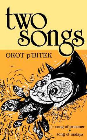 Two Songs de Okot p'Bitek