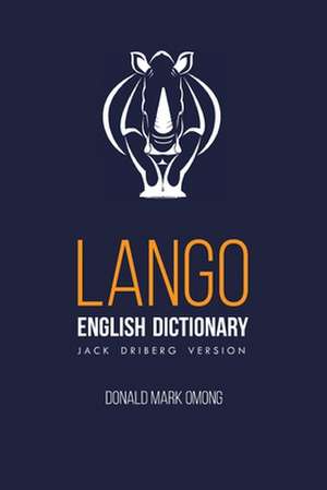 Lango-English Dictionary de Donald Mark Omong