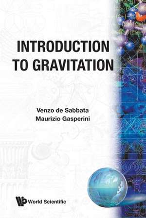 Introduction to Gravitation (B/S) de Venzo De Sabbata