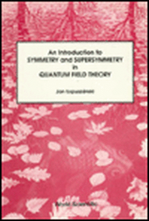 Introduction to Symmetry and Supersymmetry in Quantum Field Theory de Jan Lopuszanski