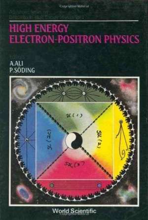 High Energy Electron-Positron Physics de A. Ali